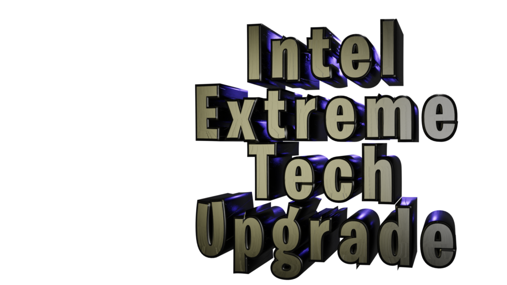 Intel Extreme Tech Upgrade